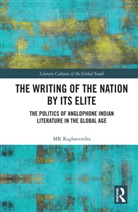 MK Raghavendra - Writing of the Nation By Its Elite
