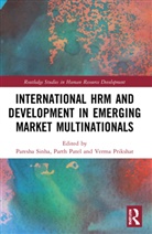 Paresha (Waikato University Sinha, Parth Patel, Verma Prikshat, Paresha Sinha - International Hrm and Development in Emerging Market Multinationals