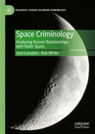 Jack Lampkin, Rob White - Space Criminology