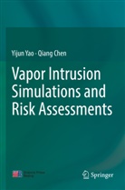 Qiang Chen, Yijun Yao - Vapor Intrusion Simulations and Risk Assessments