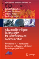 Jair M. Abe, Roumen Kountchev, Kazumi Nakamatsu, Srikanta Patnaik, Srikanta Patnaik et al - Advanced Intelligent Technologies for Information and Communication