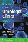 Jame Abraham, Jame Gulley Abraham, Abraham Jame, James L. Gulley, Gulley James L. - Bethesda. Manual De Oncologia Clinica