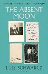 Luiz Schwarcz - The Absent Moon