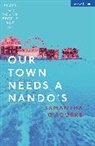 Samantha O'Rourke - Our Town Needs a Nando's