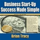 Brian Tracy, Brian Tracy - Business Start-Up Success Made Simple Lib/E (Hörbuch)