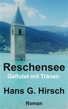 Hans G Hirsch, Hans G. Hirsch - Reschensee