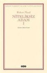 Robert Musil - Niteliksiz Adam 1