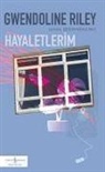 Gwendoline Riley - Hayaletlerim
