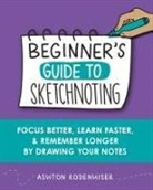 Ashton Rodenhiser - Beginners Guide to Sketchnoting