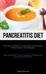 Raphael Alexander - Pancreatitis Diet