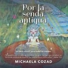 Michaela Cozad - Por la senda antigua