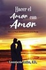 MD. Leonnardo Andre - Hacer el Amor con Amor