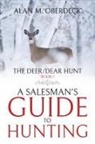 Alan M. Oberdeck - The Deer/Dear Hunt