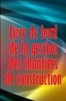 Olivia Picard - Livre de bord de la gestion des chantiers de construction