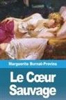 Marguerite Burnat-Provins - Le C¿ur Sauvage