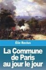 Élie Reclus - La Commune de Paris au jour le jour