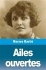Maryse Bastié - Ailes ouvertes