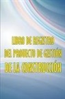 Michelle Alvarez Ortega - Libro de registro del proyecto de gestión de la construcción