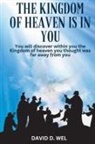 David D Wel - THE KINGDOM OF HEAVEN IN YOU