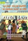 Lesley Koyi, Ursula Nafula - The Day I Left Home For The City - Le jour où j'ai quitté la maison pour la ville