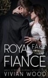 Vivian Wood - Royal Fake Fiancé