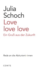 Julia Schoch - Love love love