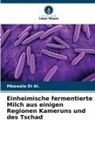 Mbawala et al, Mbawala Et Al. - Einheimische fermentierte Milch aus einigen Regionen Kameruns und des Tschad
