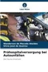 Wanderson de Macedo Ataídes, Silvio Jo de Queiroz, Silvio José de Queiroz - Prähospitalversorgung bei Autounfällen