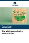 Farshid Haghi, Fatemeh Haghi - Die Weltgesundheits- organisation