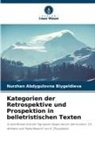 Nurzhan Abdygulovna Biygeldieva - Kategorien der Retrospektive und Prospektion in belletristischen Texten