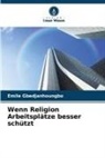 Emile Gbedjanhoungbo - Wenn Religion Arbeitsplätze besser schützt