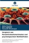 Sahar Koushky, Farza Shiralinejad, Farzaneh Shiralinejad, Azin Taghipour - Vergleich von Persönlichkeitsmerkmalen und psychologischem Wohlbefinden
