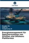 Yongshuang Qi, Yang Ye, Pengfei Zhi - Energiemanagement für Speichersysteme von Schiffen und Offshore-Plattformen
