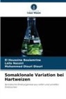 El Houssine Bouiamrine, Moh Diouri, Mohammed Diouri Diouri, Laila Nassiri - Somaklonale Variation bei Hartweizen