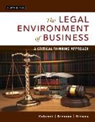 Bartley Brennan, Bartley A. Brennan, M. Browne, Nancy Kubasek, Nancy K. Kubasek - Legal Environment of Business, The: A Critical Thinking Approach