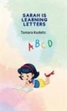 Tamara Kudelic - Sarah is learning Letters