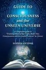 Sophia Ovidne - Guide to Consciousness and the Unseen Universe