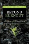 Suzanne Waddill-Goad - Beyond Burnout, Second Edition