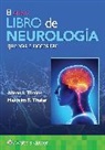 Alison I. Thaler, Alison I. Thaler Thaler, Malcolm S. Thaler, Thaler Malcolm S. - El Unico Libro De Neurologia Que Vas a Necesitar