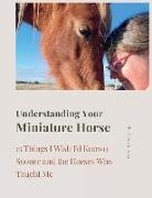 Kendra Gale - Understanding Your Miniature Horse