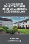 Patricia Tueje - A Practical Guide to Security of Tenure in the Social Housing Sector in England