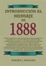 Robert J. Wieland - Introducción al Mensaje de 1888