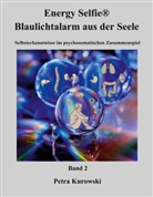 Petra Kurowski - Energy Selfie® Blaulicht - Alarm aus der Seele - Band 2
