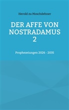 Herold Zu Moschdehner - Der Affe von Nostradamus 2
