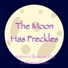 Catherine Dunn - The Moon Has Freckles