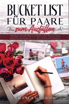 Frances Baron, Frances Baron - Bucket List für Paare zum Ausfüllen