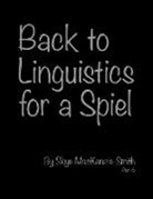 Skye Mackenzie-Smith - Back to Linguistics for a Spiel, Part 6