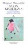 Margaret Mazzantini - Sakin Kimildama