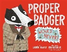 Lauren Glattly, Rob Sayegh, Rob Sayegh - Proper Badger Would Never!