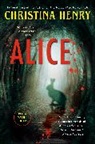 Christina Henry - Alice